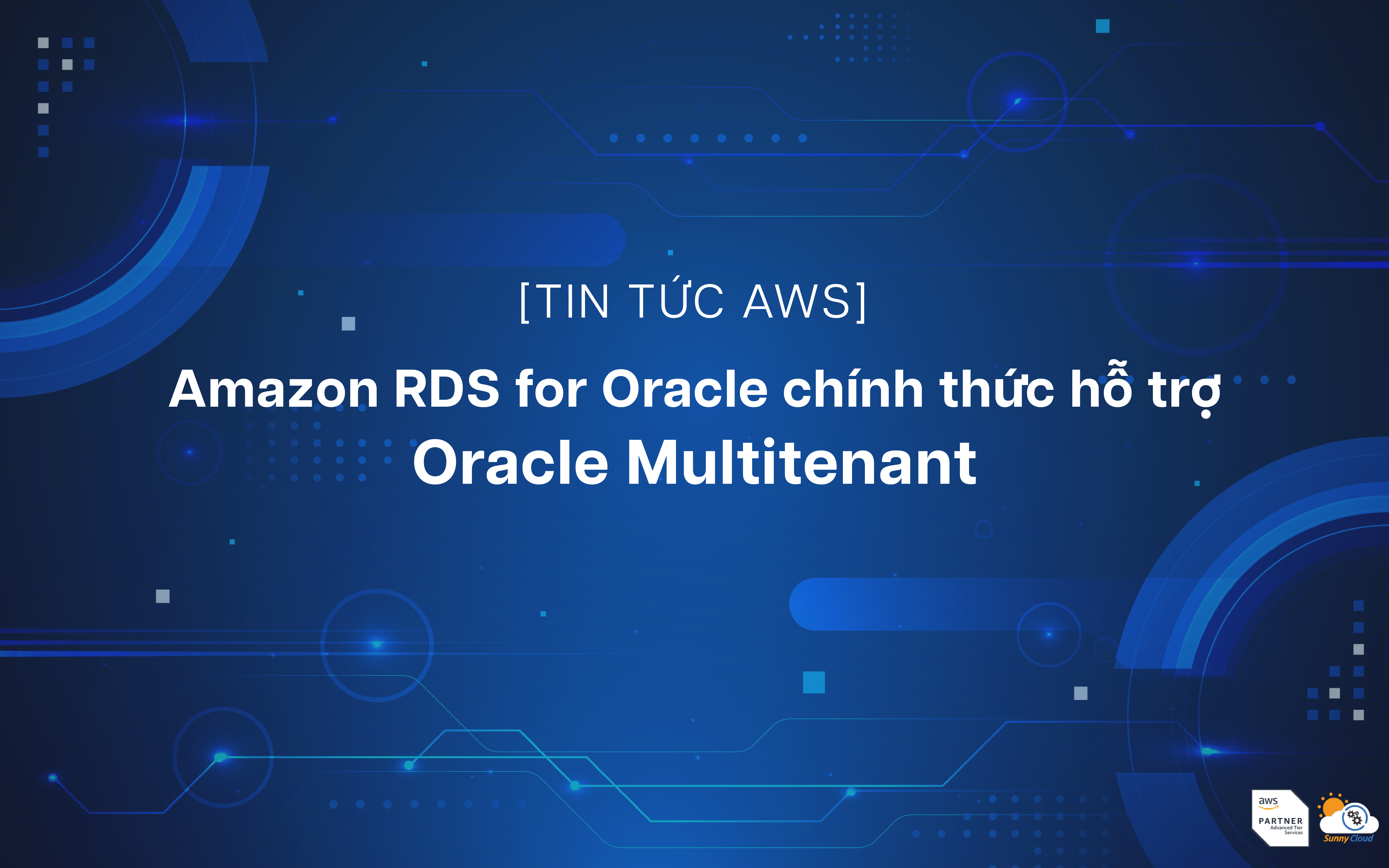 Amazon RDS for Oracle chính thức hỗ trợ Oracle Multitenant
