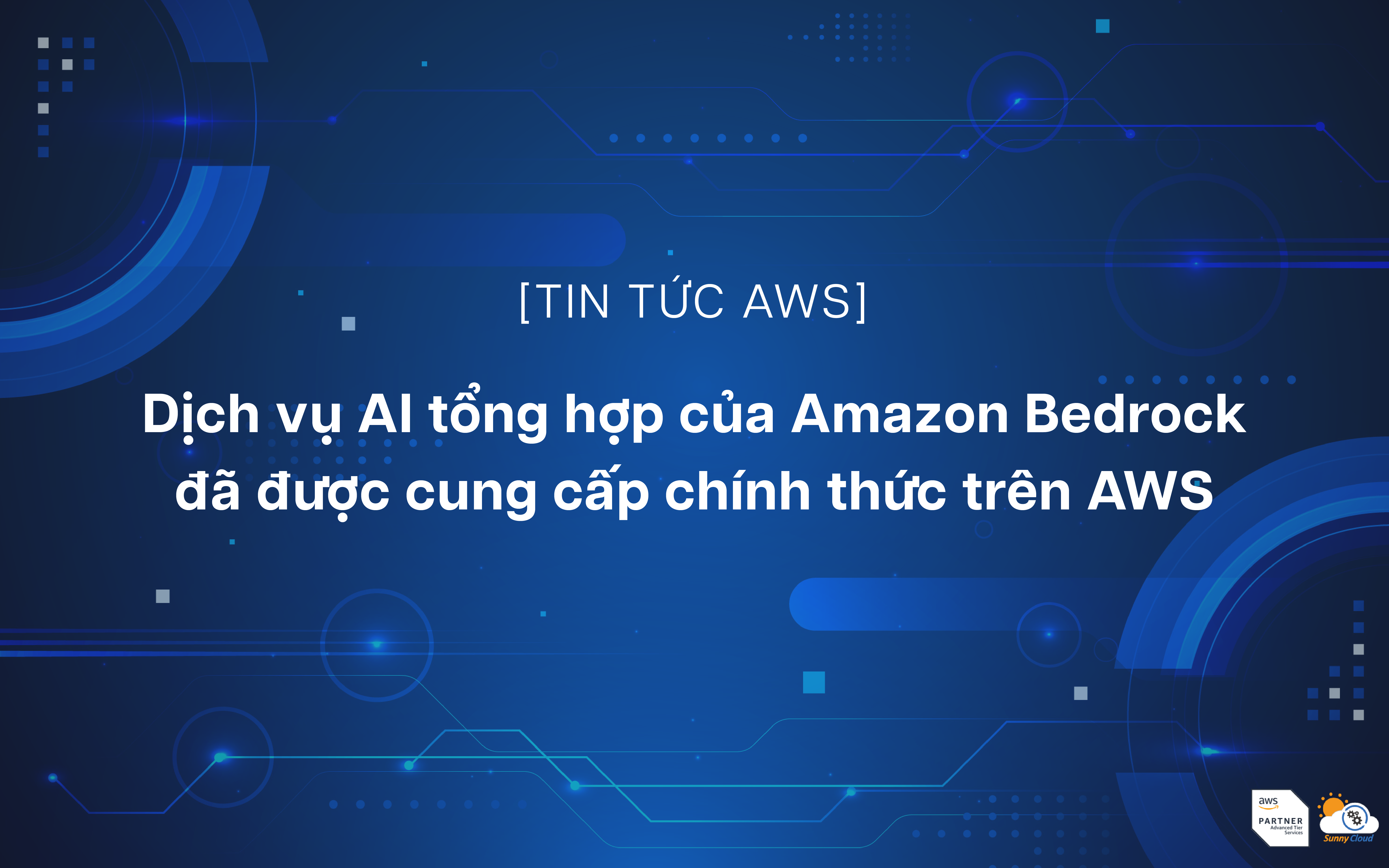 Dịch vụ AI tổng hợp của Amazon Bedrock đã được cung cấp chính thức trên AWS