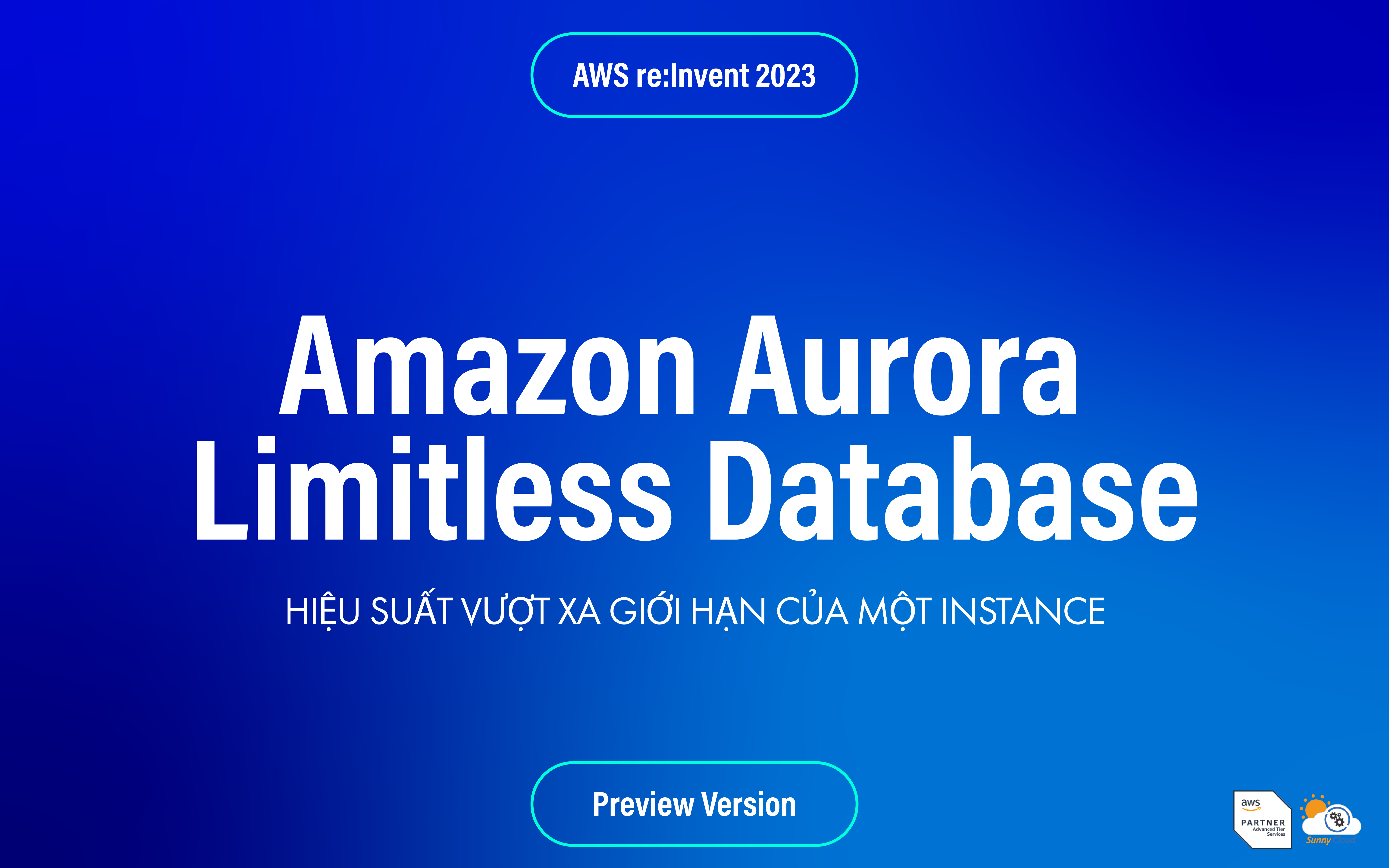 Amazon Aurora Limitless Database – Hiệu suất vượt xa giới hạn của một instance