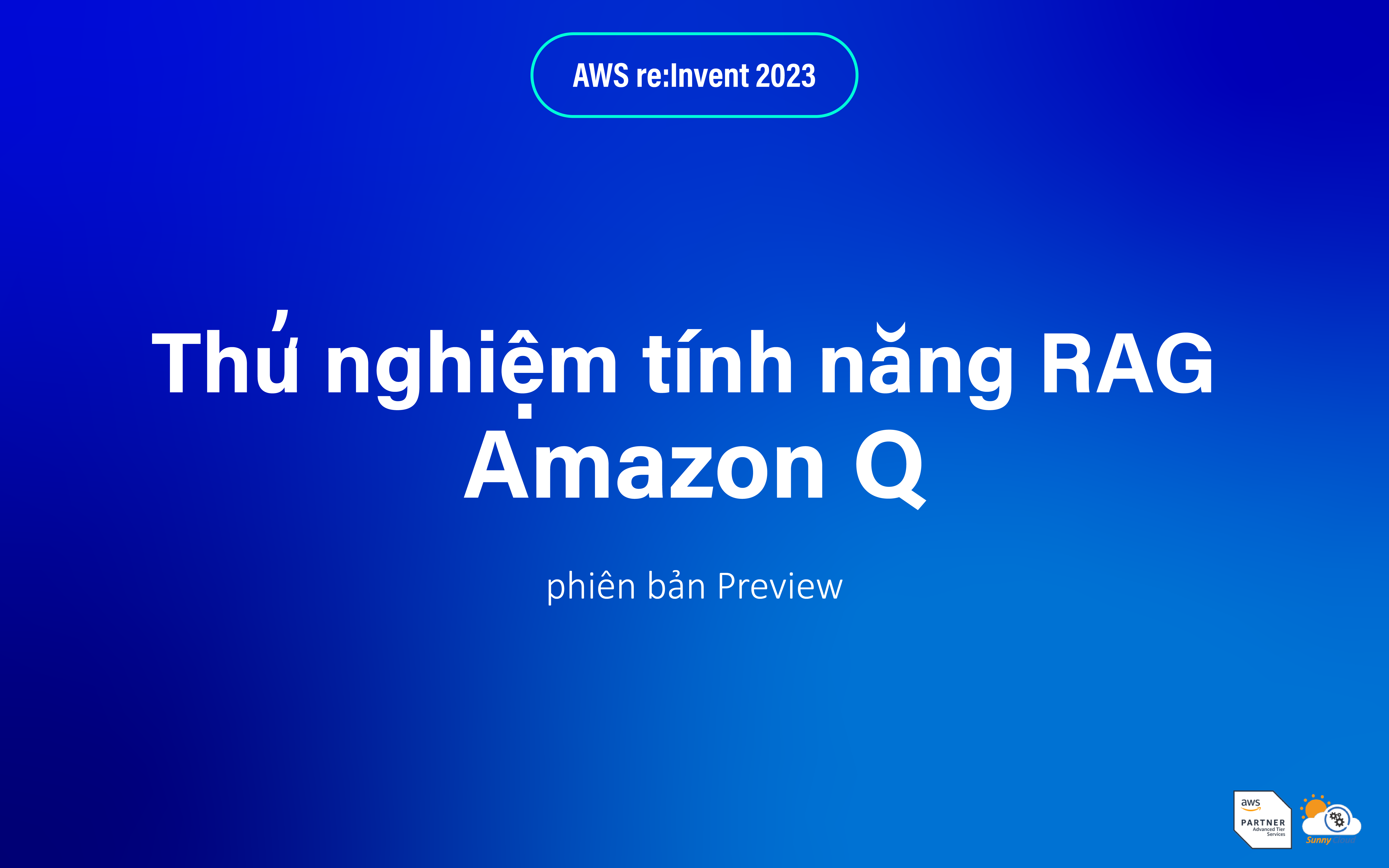 Thử nghiệm tính năng RAG trên Amazon Q (phiên bản Preview)