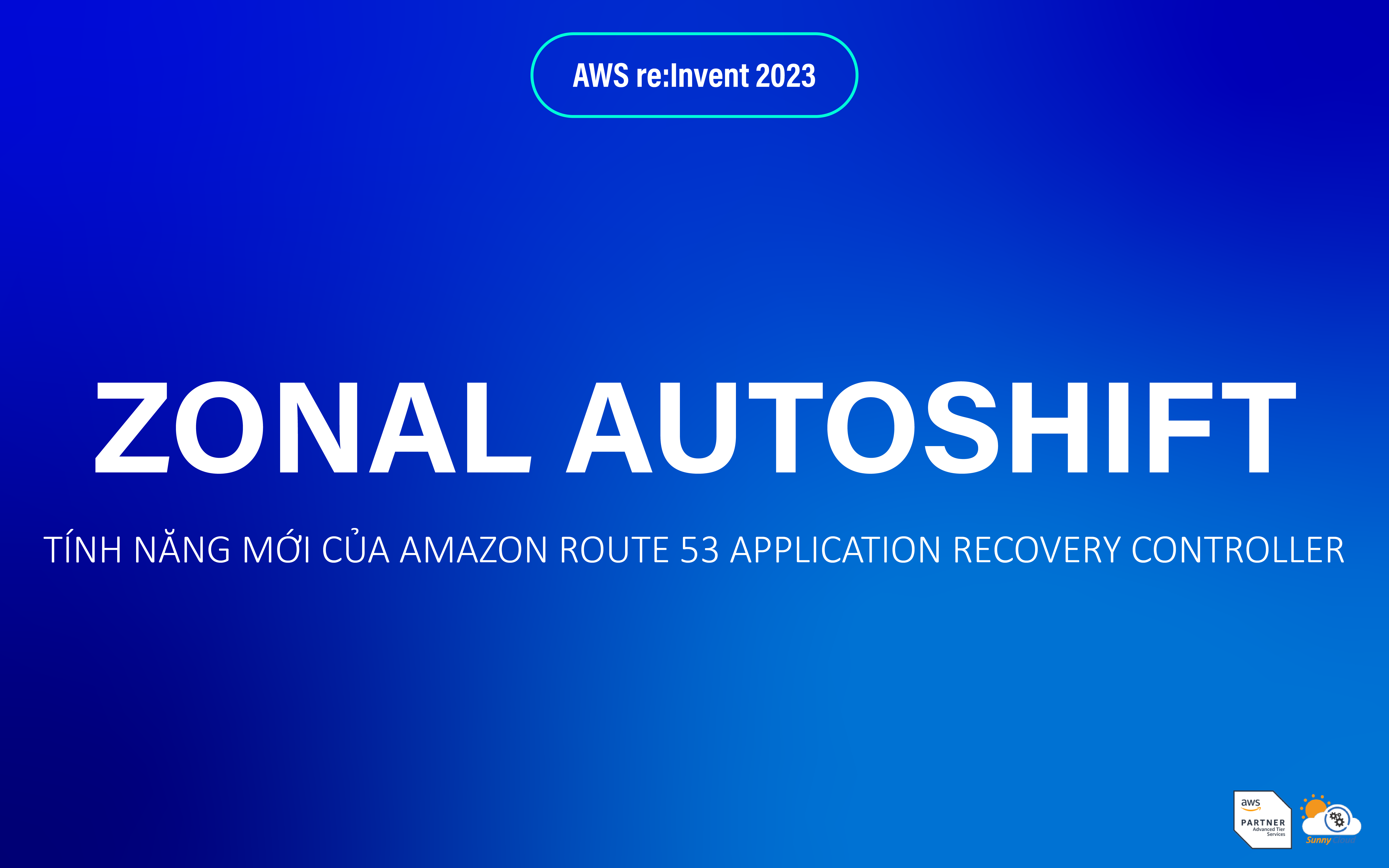 Zonal autoshift – Tính năng mới của Amazon Route 53 Application Recovery Controller
