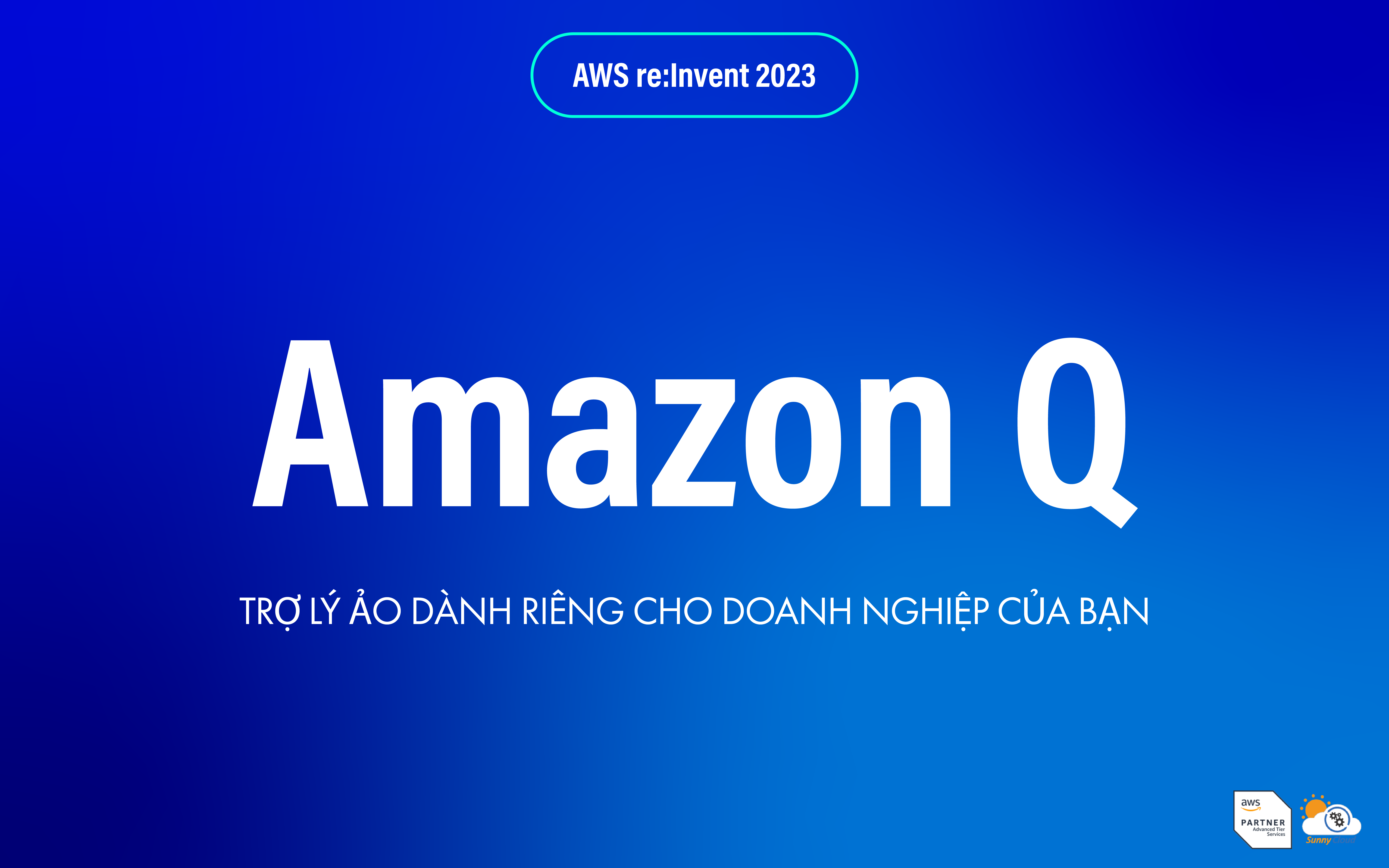 Trợ lý ảo Amazon Q dành riêng cho doanh nghiệp của bạn