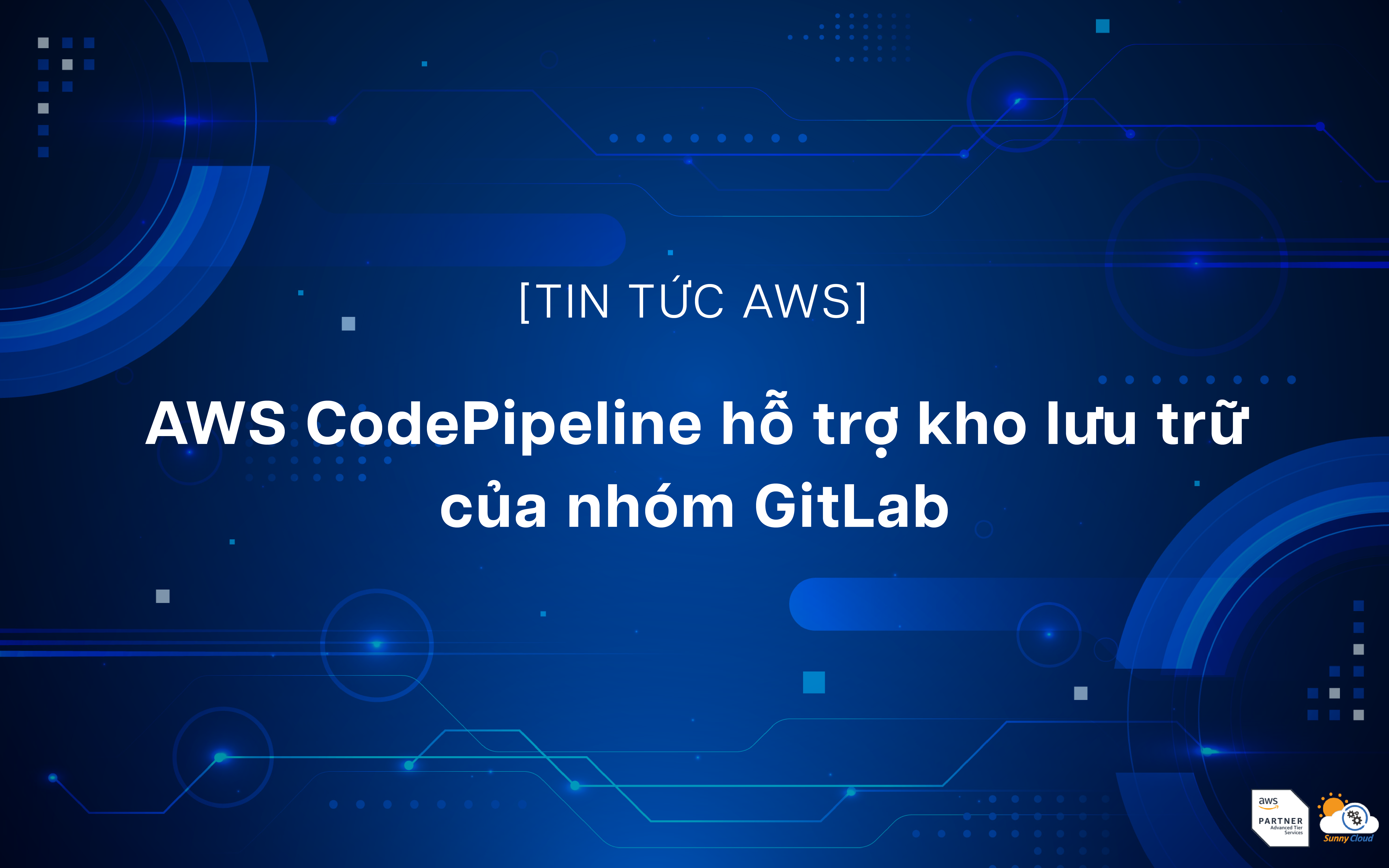 AWS CodePipeline hỗ trợ kho lưu trữ của nhóm GitLab