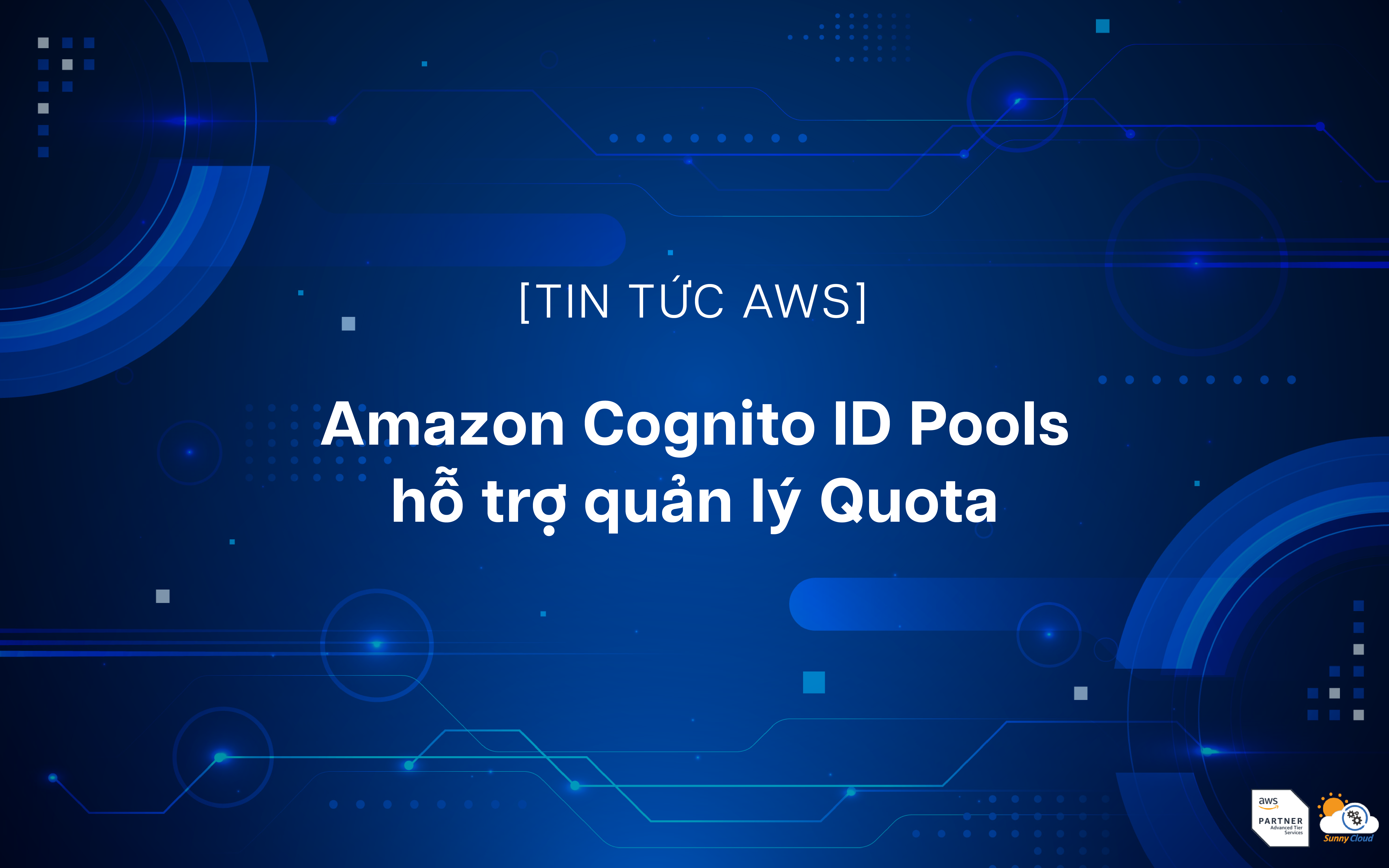 Amazon Cognito ID Pools hỗ trợ quản lý Quota