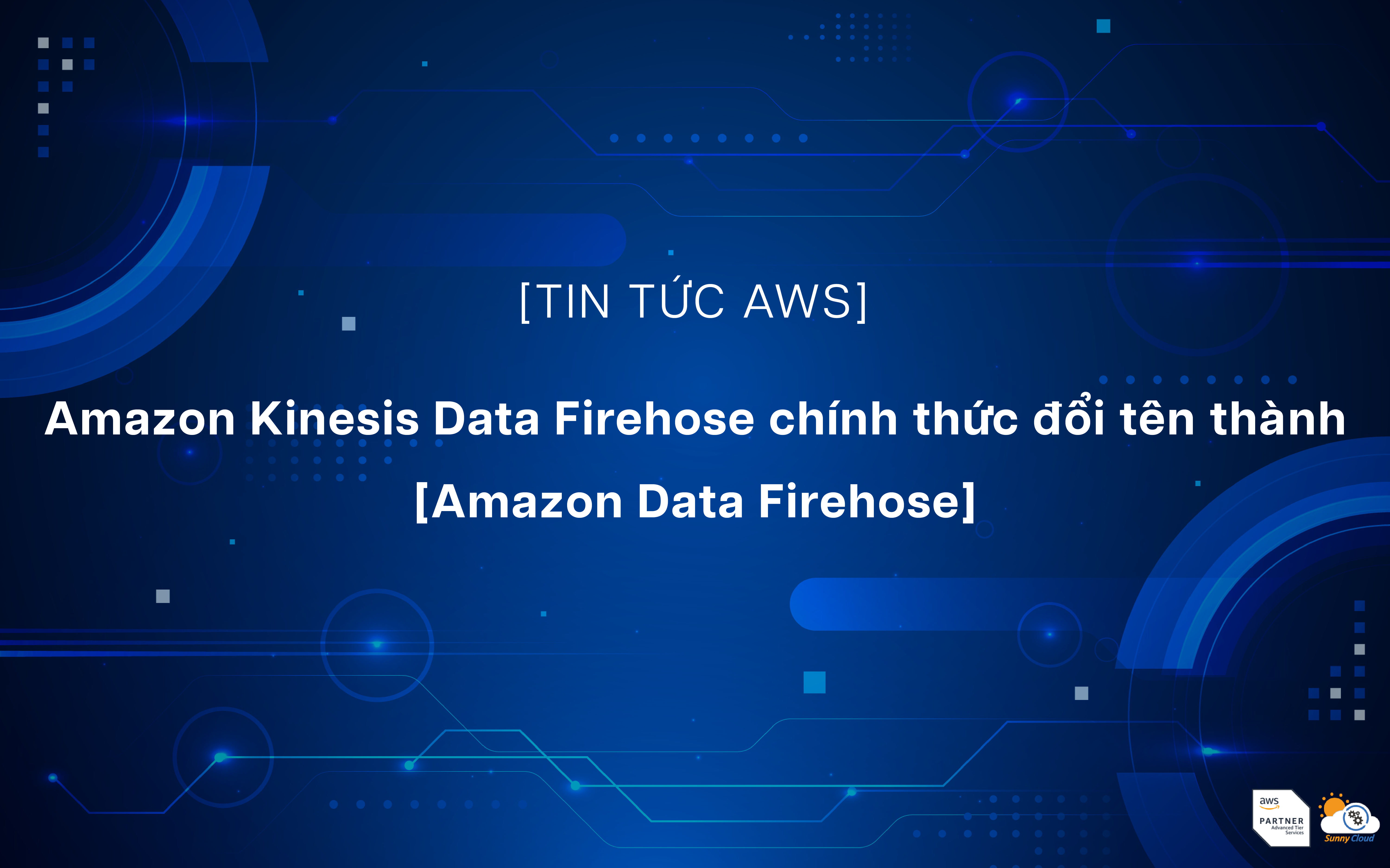Amazon Kinesis Data Firehose chính thức đổi tên thành Amazon Data Firehose