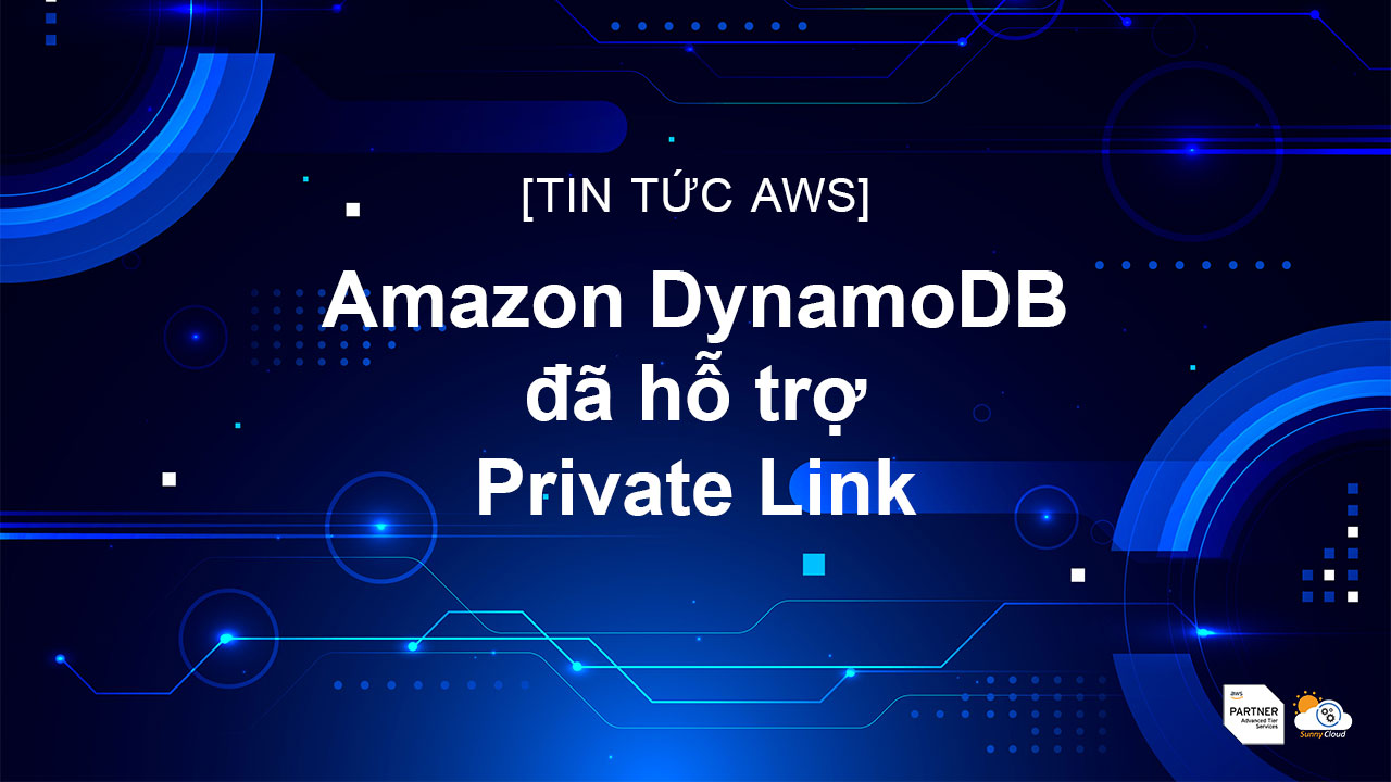 Amazon DynamoDB đã hỗ trợ Private Link