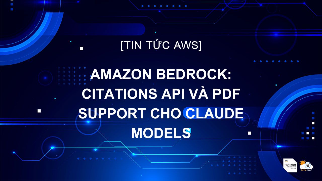 Amazon Bedrock: Citations API và PDF Support cho Claude Models