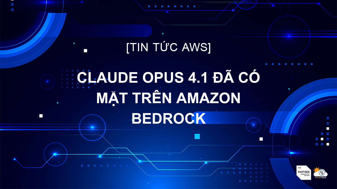 Claude Opus 4.1 Đã Có Mặt Trên Amazon Bedrock