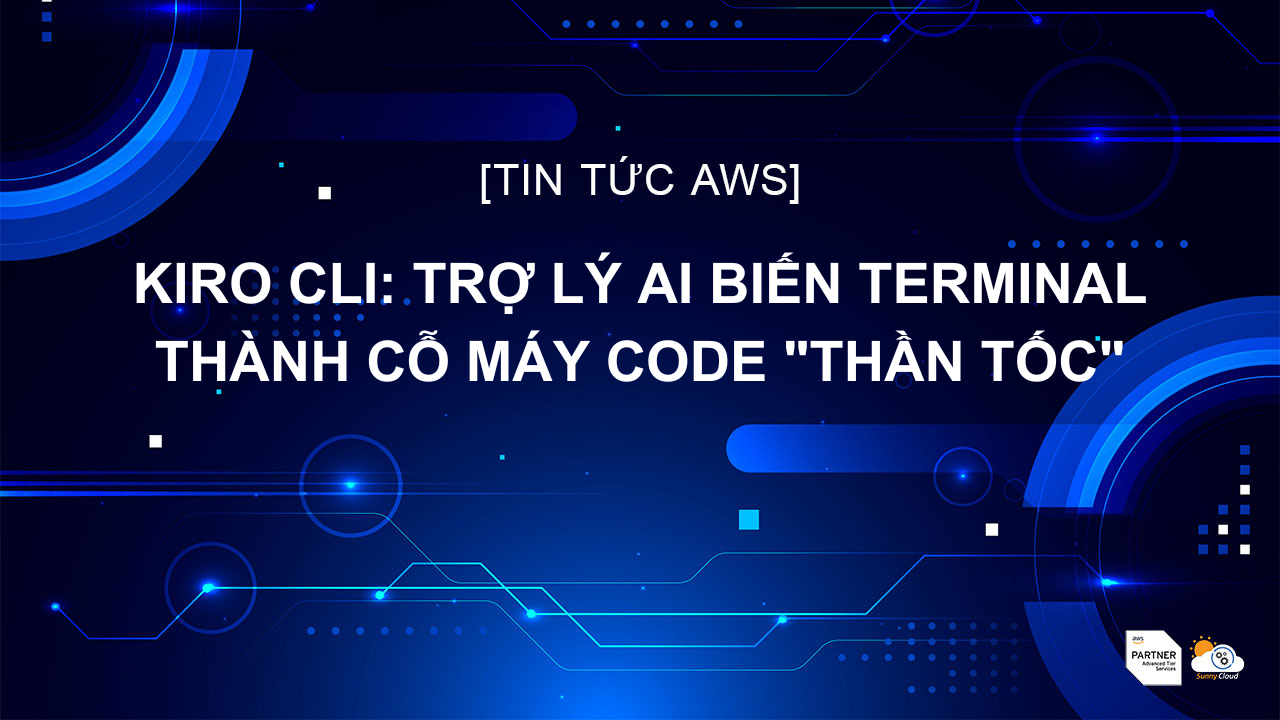 Kiro CLI: Trợ Lý AI Biến Terminal Thành Cỗ Máy Code “Thần Tốc”